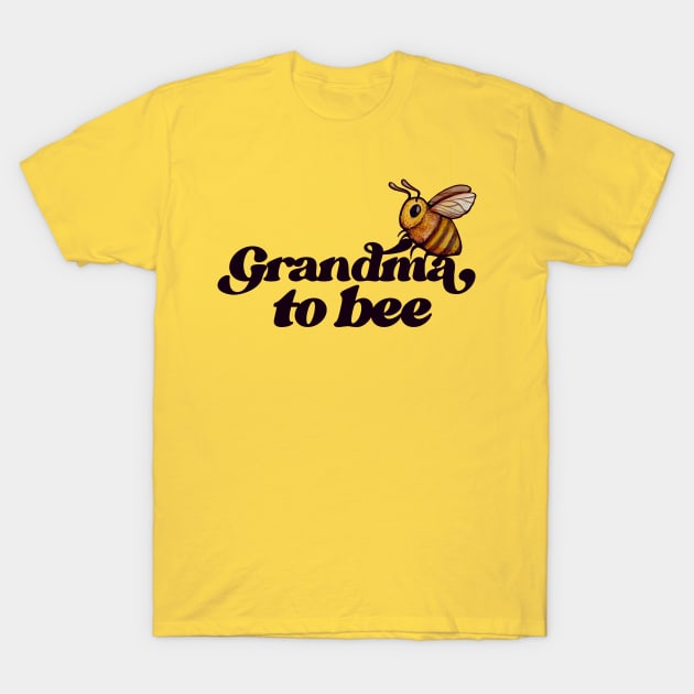 Grandma to BEE T-Shirt by bubbsnugg